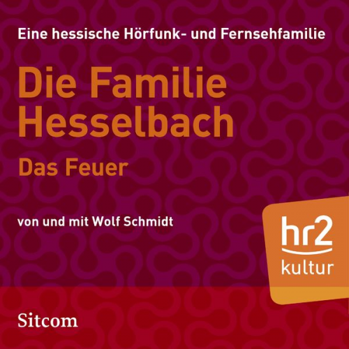 Wolf Schmidt - Die Familie Hesselbach: Das Feuer