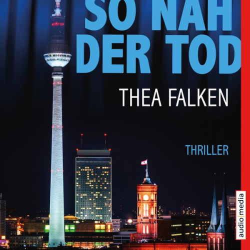 Thea Falken - So nah der Tod