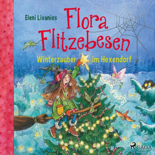 Eleni Livanios - Flora Flitzebesen – Winterzauber im Hexendorf