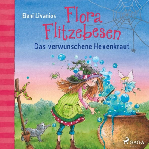 Eleni Livanios - Flora Flitzebesen. Das verwunschene Hexenkraut