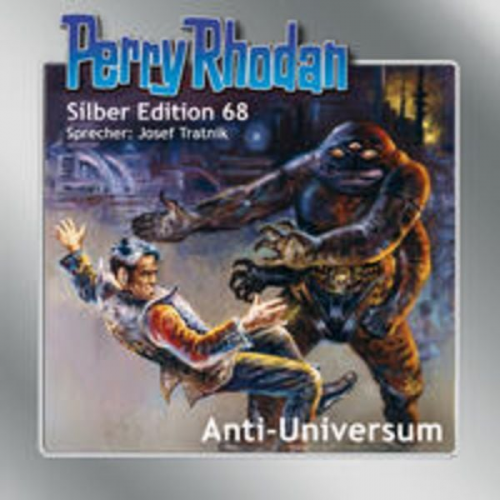 Kurt Mahr Ernst Vlcek - Perry Rhodan Silber Edition 68: Anti-Universum