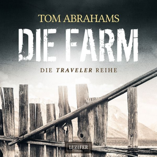 Tom Abrahams - DIE FARM (Traveler 1)