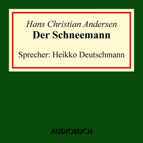 Hans Christian Andersen - Der Schneemann