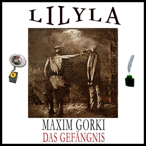 Maxim Gorki - Das Gefängnis