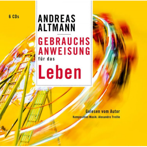 Andreas Altmann - Gebrauchsanweisung für das Leben