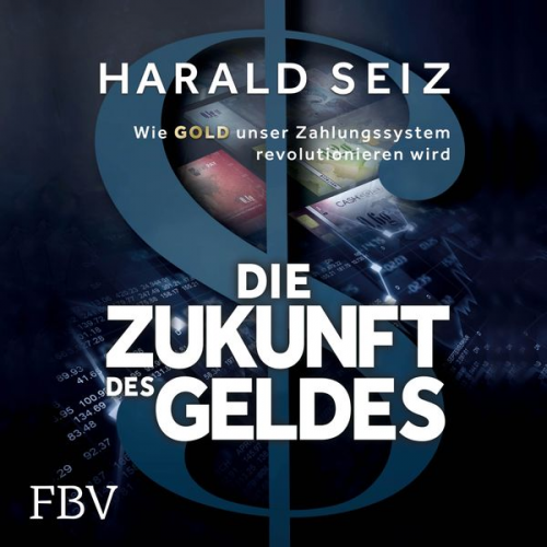 Harald Seiz - Die Zukunft des Geldes