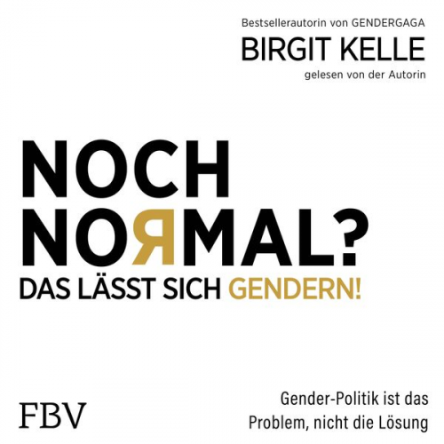 Birgit Kelle - Noch Normal? Das lässt sich gendern!