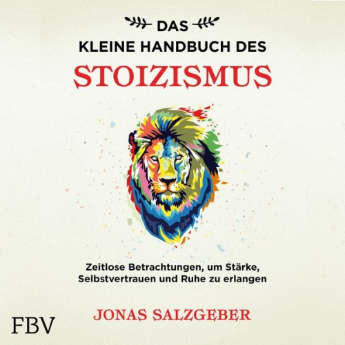 Jonas Salzgeber - Das kleine Handbuch des Stoizismus