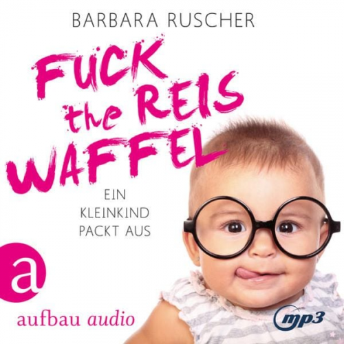 Barbara Ruscher - Fuck the Reiswaffel