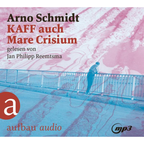 Arno Schmidt - KAFF auch Mare Crisium