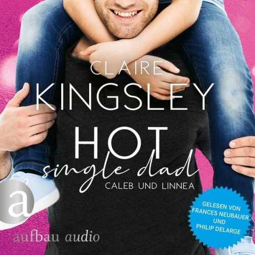 Claire Kingsley - Hot Single Dad: Caleb und Linnea