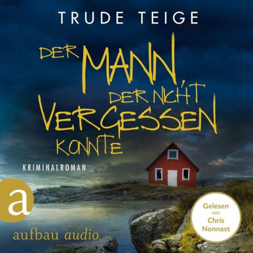 Trude Teige - Der Mann, der nicht vergessen konnte