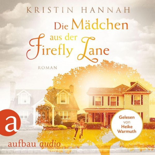 Kristin Hannah - Die Mädchen aus der Firefly Lane