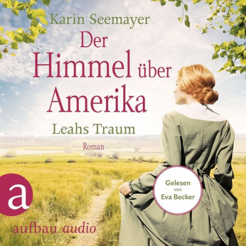 Karin Seemayer - Der Himmel über Amerika - Leahs Traum