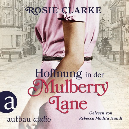 Rosie Clarke - Hoffnung in der Mulberry Lane