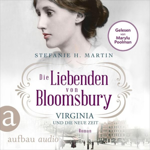 Stefanie H. Martin - Die Liebenden von Bloomsbury - Virginia und die neue Zeit