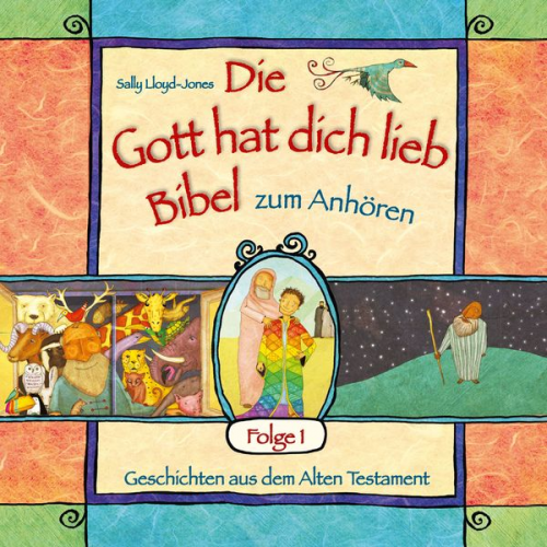 Sally Lloyd-Jones - Die Gott hat dich lieb Bibel zum Anhören - Geschichten aus dem Alten Testament - Folge 1