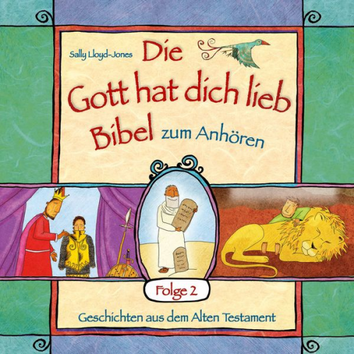 Sally Lloyd-Jones - Die Gott hat dich lieb Bibel zum Anhören - Geschichten aus dem Alten Testament - Folge 2