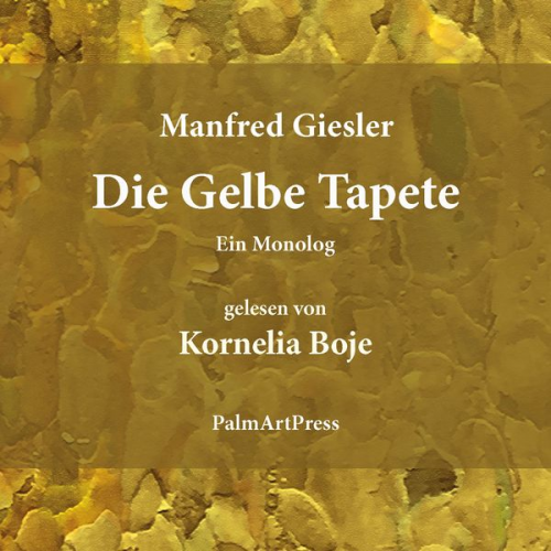 Manfred Giesler - Die Gelbe Tapete