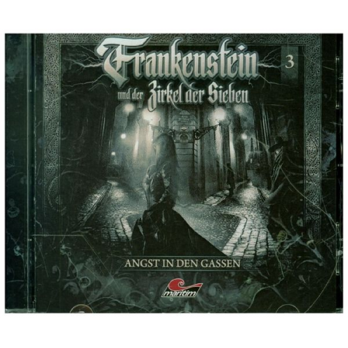 Frankenstein Und der Zirkel der Sieben - Frankenstein 03 - Angst in den Gassen/CD