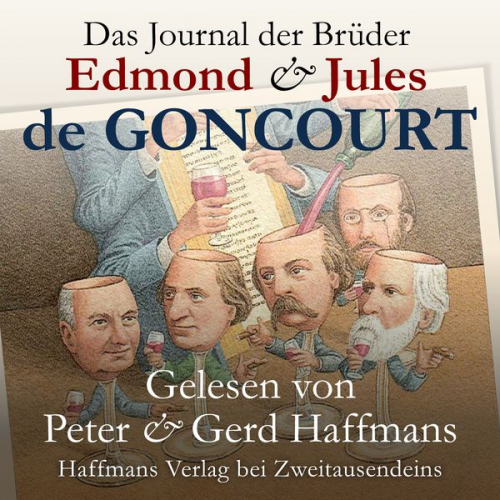 Edmond de Goncourt Jules de Goncourt - Das Journal. Erinnerungen aus dem literarischen Leben 1851-1896