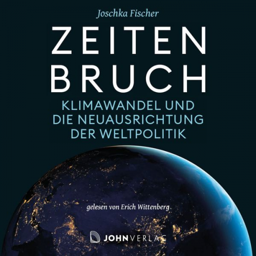 Joschka Fischer - Zeitenbruch