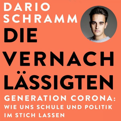 Dario Schramm - Die Vernachlässigten