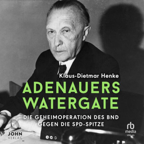 Klaus Michael Henke - Adenauers Watergate