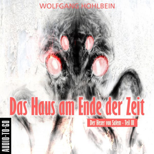 Wolfgang Hohlbein - Das Haus am Ende der Zeit