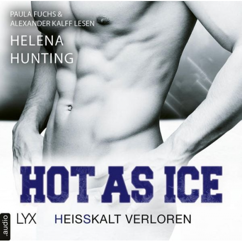 Helena Hunting - Hot as Ice - Heißkalt verloren