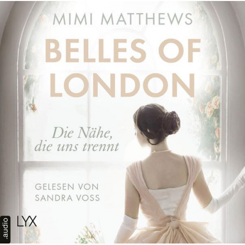 Mimi Matthews - Belles of London - Die Nähe, die uns trennt