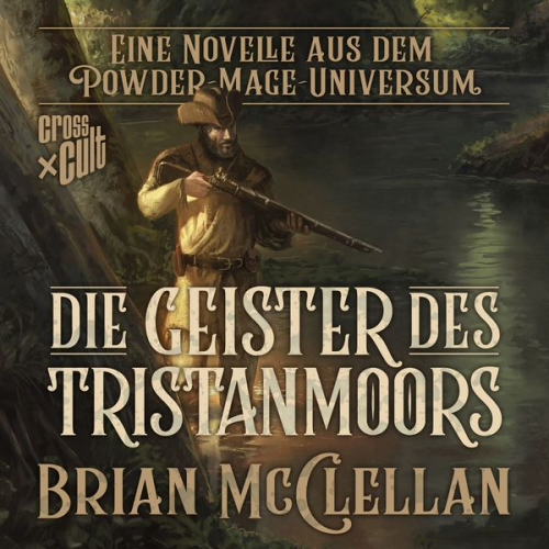 Brian McClellan - Eine Novelle aus dem Powder-Mage-Universum: Die Geister des Tristanmoors