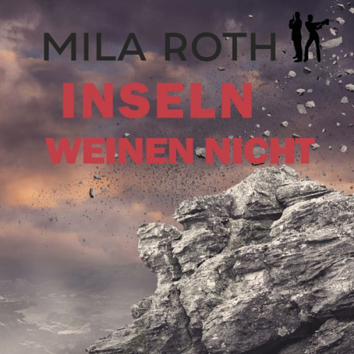 Mila Roth - Inseln weinen nicht