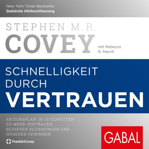 Stephen R. Covey Rebecca R. Merrill - Schnelligkeit durch Vertrauen