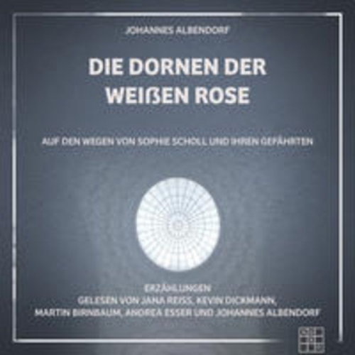 Johannes Albendorf - Die Dornen der Weißen Rose