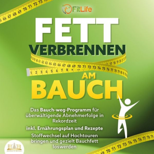 Vital Experts - FETT VERBRENNEN AM BAUCH: Das Bauch-weg-Programm für überwältigende Abnehmerfolge in Rekordzeit inkl. Ernährungsplan und Rezepte - Stoffwechsel auf Ho