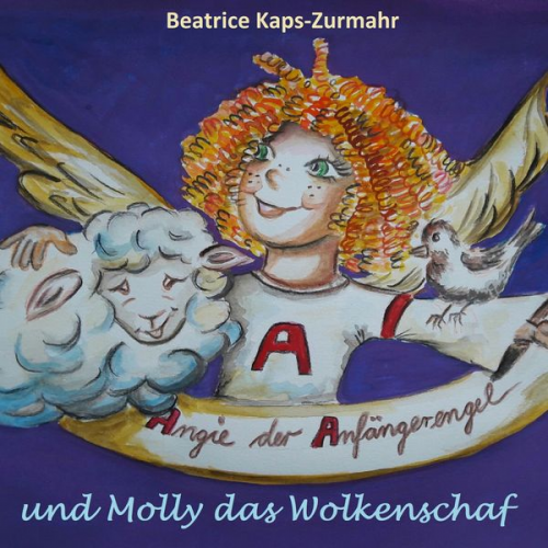 Beatrice Kaps-Zurmahr - Angie der Anfängerengel und Molly das Wolkenschaf