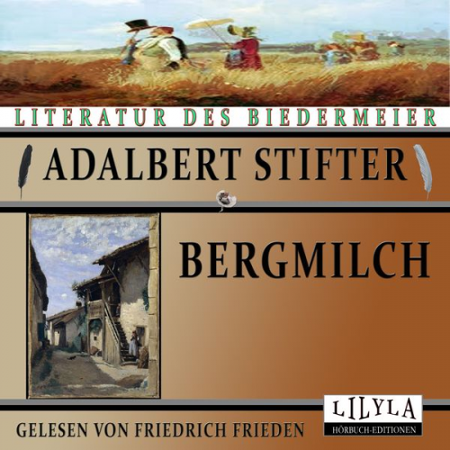 Adalbert Stifter - Bergmilch