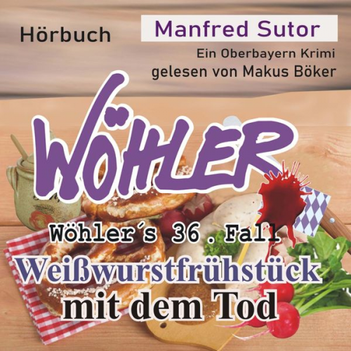 Manfred Sutor - Weißwurstfrühstück mit dem Tod