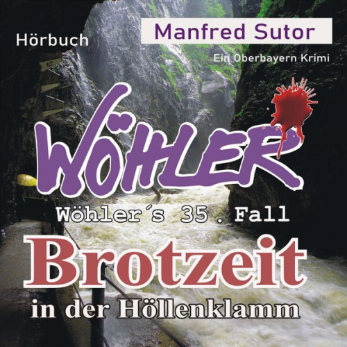 Manfred Sutor - Brotzeit in der Höllenklamm