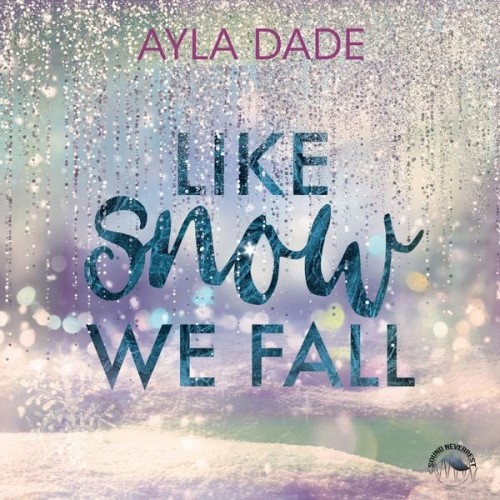 Ayla Dade - Like Snow We Fall