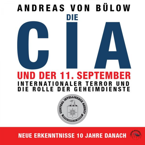 Andreas Bülow - Die CIA und der 11. September