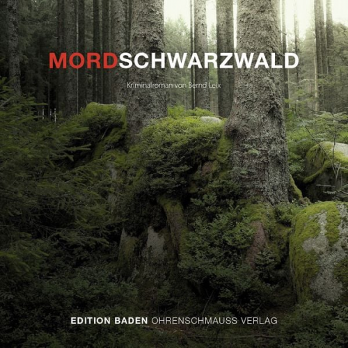 Bernd Leix - Mordschwarzwald