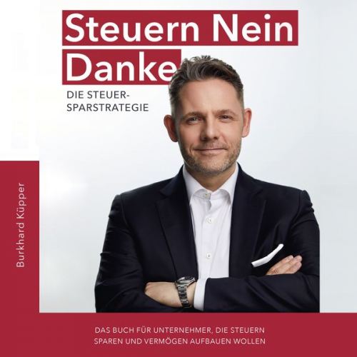 Burkhard Küpper - Steuern Nein Danke