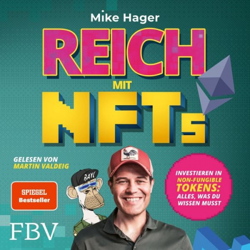 Mike Hager - Reich mit NFTs