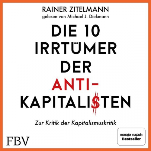 Rainer Zitelmann - Die 10 Irrtümer der Antikapitalisten