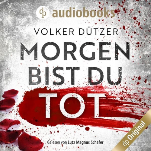 Volker Dützer - Morgen bist du tot