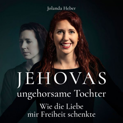 Jolanda Heber - Jehovas ungehorsame Tochter