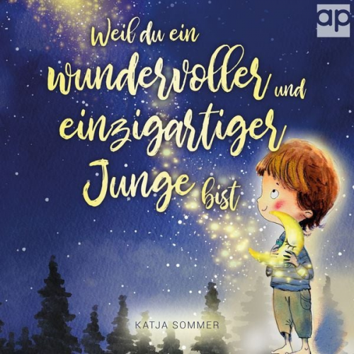 Katja Sommer - Weil du ein wundervoller und einzigartiger Junge bist