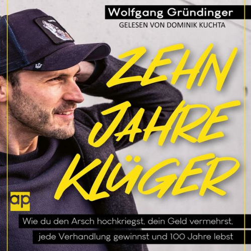 Wolfgang Gründinger - Zehn Jahre klüger